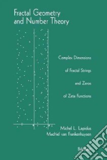 Fractal Geometry and Number Theory libro in lingua di Lapidus Michel L., Van Frankenhuysen Machiel