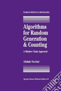 Algorithms for Random Generation and Counting libro in lingua di Sinclair Alistair