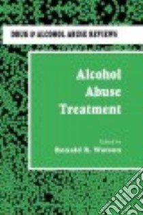 Alcohol Abuse Treatment libro in lingua di Watson Ronald R. (EDT)