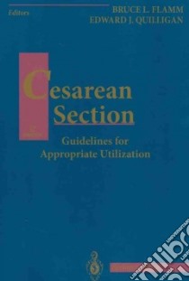 Cesarean Section libro in lingua di Flamm Bruce L. (EDT), Quilligan Edward J. (EDT)