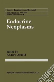 Endocrine Neoplasms libro in lingua di Arnold Andrew M.D. (EDT)