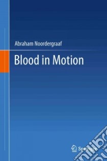 Blood in Motion libro in lingua di Noordergraaf Abraham