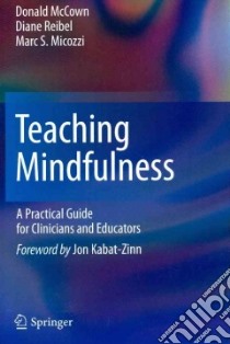 Teaching Mindfulness libro in lingua di Mccown Donald, Reibel Diane, Micozzi Marc S.