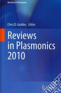 Reviews in Plasmonics 2010 libro in lingua di Geddes Chris D. (EDT)