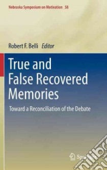 True and False Recovered Memories libro in lingua di Belli Robert F. (EDT)