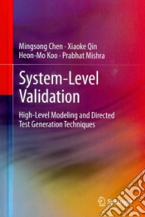 System-level Validation libro in lingua di Chen Mingsong, Qin Xiaoke, Koo Heon-Mo, Mishra Prabhat