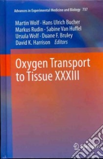 Oxygen Transport to Tissue Xxxiii libro in lingua di Wolf Martin (EDT), Bulcher Hans Ulrich (EDT), Rudin Markus (EDT), Van Huffel Sabine (EDT), Wolf Ursula (EDT)