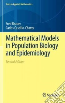 Mathematical Models in Population Biology and Epidemiology libro in lingua di Brauer Fred, Castillo-Chavez Carlos