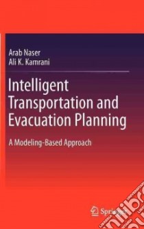 Intelligent Transportation and Evacuation Planning libro in lingua di Naser Arab, Kamrani Ali K.