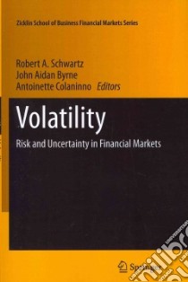 Volatility libro in lingua di Schwartz Robert A. (EDT), Byrne John Aidan (EDT), Colaninno Antoinette (EDT)