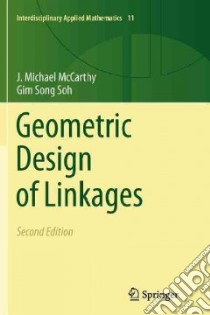 Geometric Design of Linkages libro in lingua di McCarthy J. Michael, Soh Gim Song