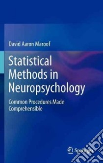 Statistical Methods in Neuropsychology libro in lingua di Maroof David Aaron