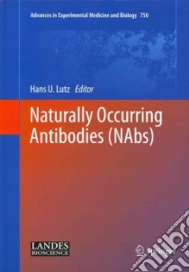 Naturally Occurring Antibodies Nabs libro in lingua di Lutz Hans U. (EDT)
