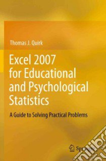 Excel 2007 for Educational and Psychological Statistics libro in lingua di Quirk Thomas J.