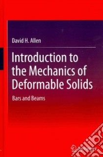 Introduction to the Mechanics of Deformable Solids libro in lingua di Allen David H.