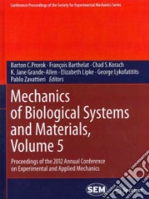 Mechanics of Biological Systems and Materials libro in lingua di Prorok Barton C. (EDT), Barthelat Francois (EDT), Korach Chad S. (EDT), Grande-allen K. Jane (EDT), Lipke Elizabeth (EDT)