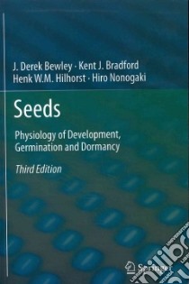 Seeds libro in lingua di Bewley J. Derek, Bradford Kent J., Hilhorst Henk W. M., Nonogaki Hiro