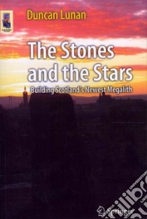 Stones and the Stars libro in lingua di Duncan Lunan