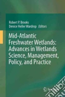 Mid-Atlantic Freshwater Wetlands libro in lingua di Brooks Robert P. (EDT), Wardrop Denice Heller (EDT)