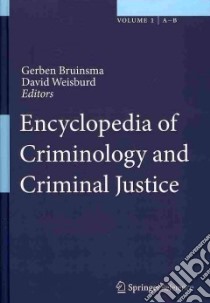 Encyclopedia of Criminology and Criminal Justice libro in lingua di Bruinsma Gerben (EDT), Weisburd David (EDT)