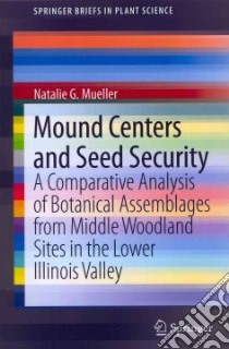 Mound Centers and Seed Security libro in lingua di Mueller Natalie G.