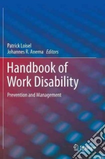 Handbook of Work Disability libro in lingua di Loisel Patrick (EDT), Anema Johannes R. (EDT)