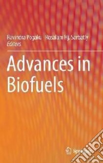 Advances in Biofuels libro in lingua di Pogaku Ravindra