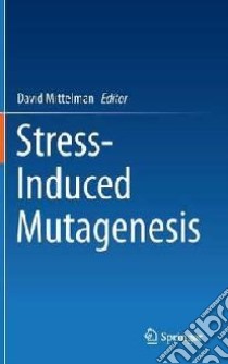 Stress-Induced Mutagenesis libro in lingua di David Mittelman