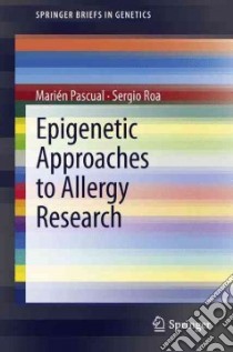 Epigenetic Approaches to Allergy Research libro in lingua di Marien Pascual