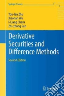 Derivative Securities and Difference Methods libro in lingua di Zhu You-lan, Wu Xiaonan, Chern I-Liang, Sun Zhi-zhong