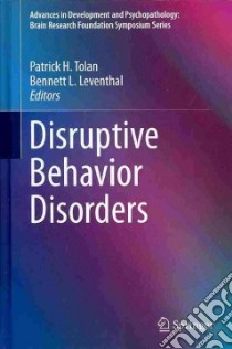 Disruptive Behavior Disorders libro in lingua di Tolan Patrick H. (EDT), Leventhal Bennett L. (EDT)