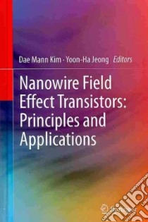 Nanowire Field Effect Transistors libro in lingua di Kim Dae Mann (EDT), Jeong Yoon-ha (EDT)