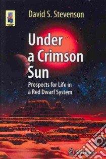 Under a Crimson Sun libro in lingua di Stevenson David S.