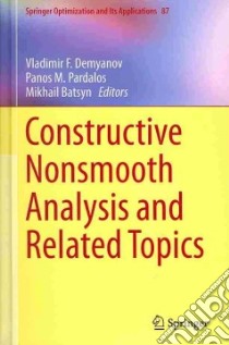 Constructive Nonsmooth Analysis and Related Topics libro in lingua di Demyanov Vladimir F. (EDT), Pardalos Panos M. (EDT), Batsyn Mikhail (EDT)