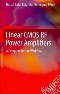 Linear Cmos Rf Power Amplifiers libro in lingua di Ruiz Hector Solar, Pérez Roc Berenguer