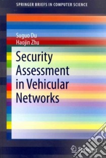 Security Assessment in Vehicular Networks libro in lingua di Du Suguo, Zhu Haojin