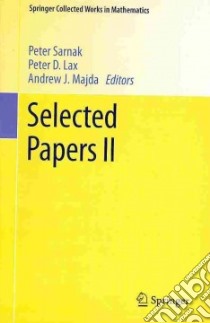 Selected Papers II libro in lingua di Sarnak Peter (EDT), Lax Peter D., Majda Andrew J. (EDT)