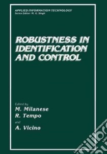 Robustness in Identification and Control libro in lingua di Milanese M. (EDT)