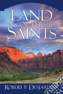 Land of the Saints libro in lingua di Desjardins Robert P.