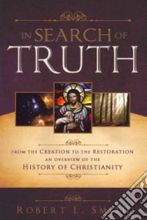 In Search of Truth libro in lingua di Smith Robert L.