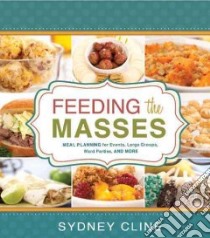 Feeding the Masses libro in lingua di Cline Sydney