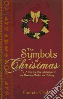 The Symbols of Christmas libro in lingua di Chabot Shersta
