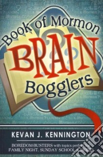 Book of Mormon Brain Bogglers libro in lingua di Kennington Kevan J.