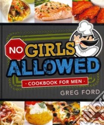 No Girls Allowed libro in lingua di Ford Greg