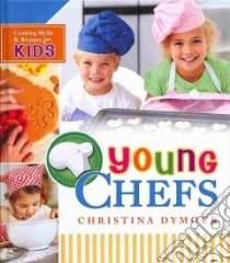 Young Chefs libro in lingua di Dymock Christina