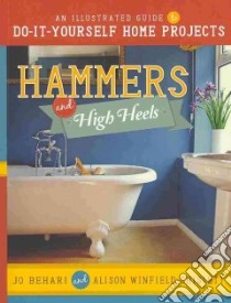 Hammers and High Heels libro in lingua di Behari Jo, Winfield-chislett Alison