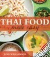 Thai Food Made Easy libro in lingua di Williamson June