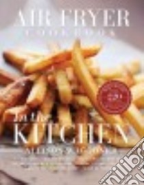 Air Fryer Cookbook libro in lingua di Waggoner Allison
