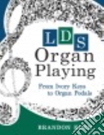 LDS Organ Playing libro in lingua di Eden Brandon