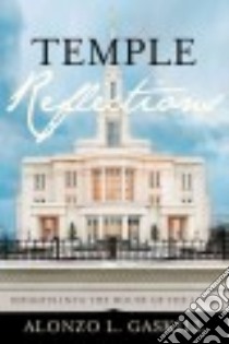 Temple Reflections libro in lingua di Gaskill Alonzo L. (EDT)